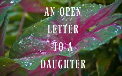An Open Letter from One Estranged Mother to Her Daughter (Or Any Daughter Who Wonders if She’s Loved)